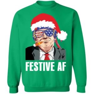 Trump festive AF Christmas Sweatshirt
