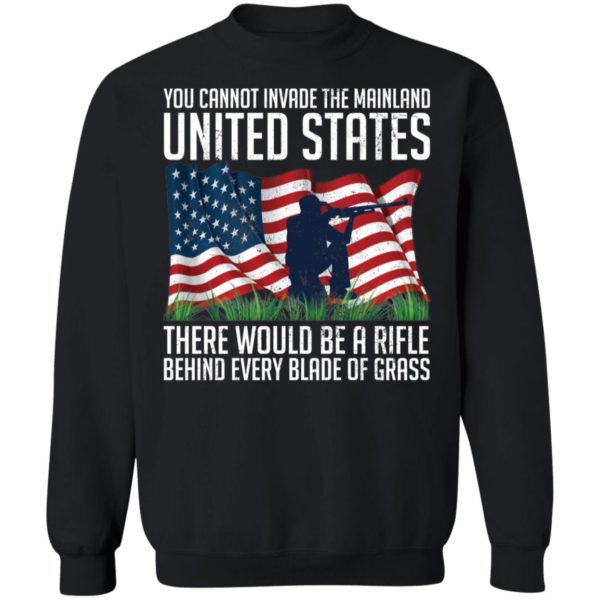 You Cannot Invade The Mainland United States Sweatshirt