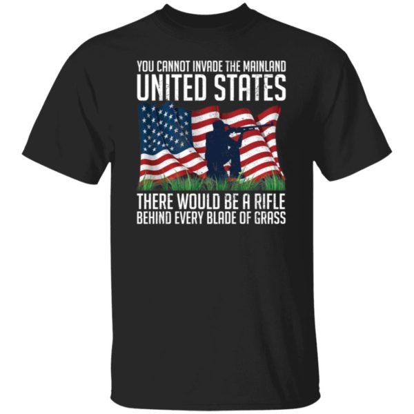 You Cannot Invade The Mainland United States Shirt
