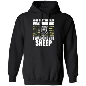 Your First Mistake Was Thinking I Was On The Sheep Hoodie