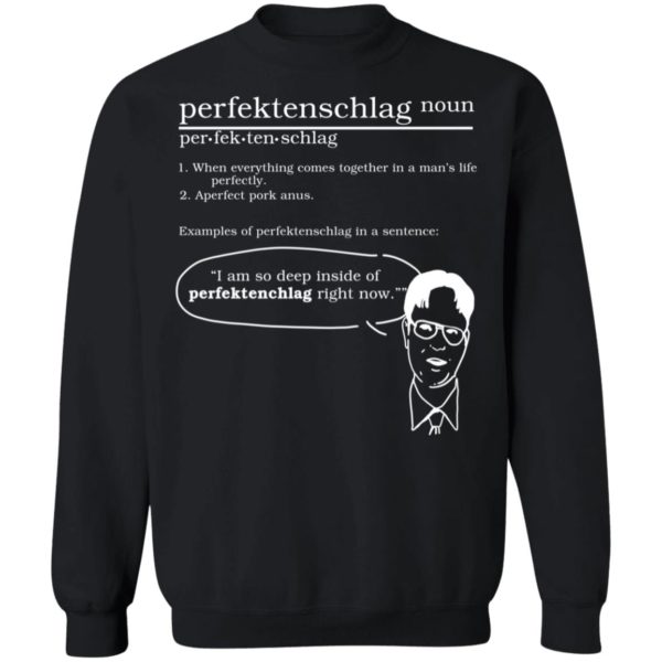 Dwight Schrute Perfektenschlag When Everything Comes Together Sweatshirt