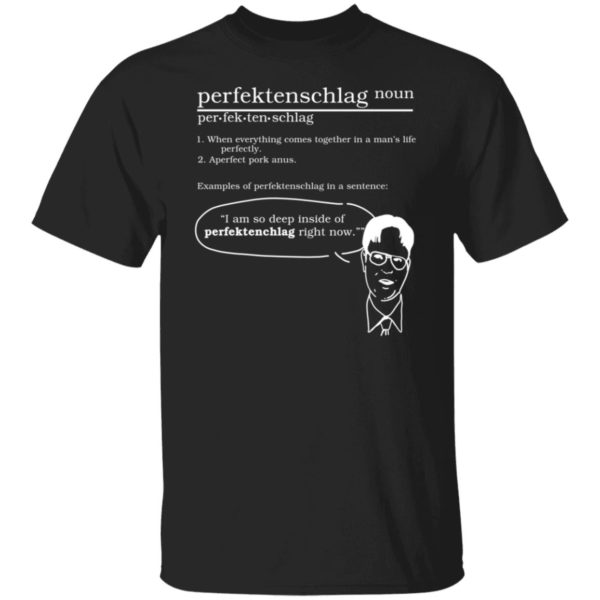Dwight Schrute Perfektenschlag When Everything Comes Together Shirt