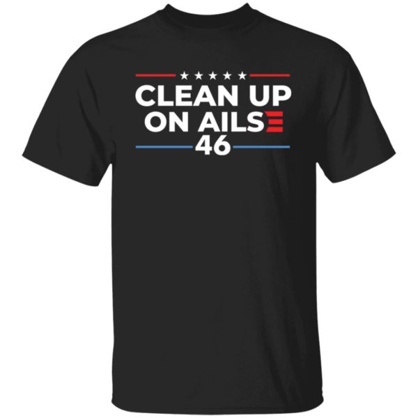 Clean Up On Ailse 46 Shirt