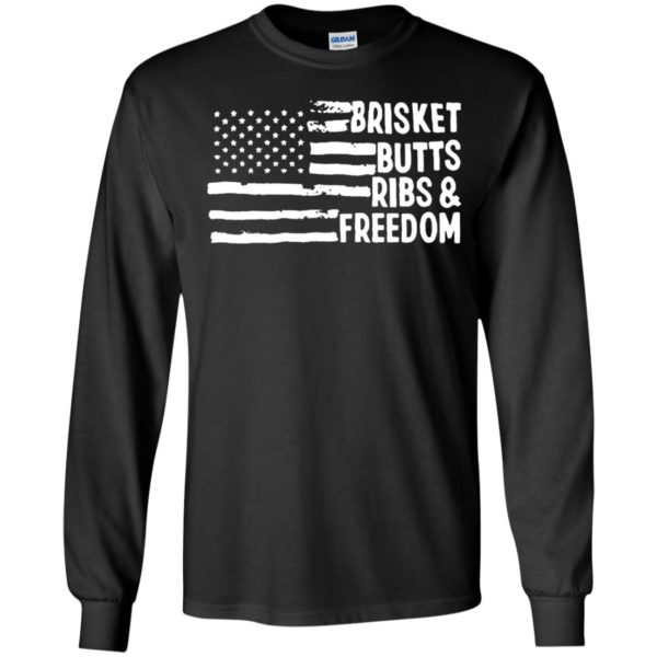 BBQ American Flag Brisket Butts Ribs And Freedom Long Sleeve Shirt