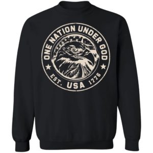 Eagle One Nation Under God Est USA 1776 Sweatshirt