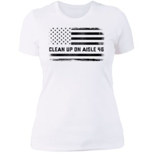 Clean Up On Aisle 46 American Flag Ladies Boyfriend Shirt