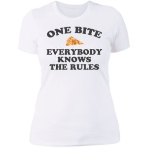 One Bite Everybody Knows The Rules Ladies Boyfriend Shirt