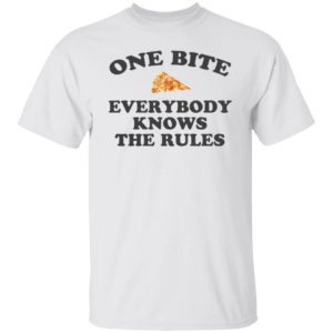 One Bite Everybody Knows The Rules Shirt