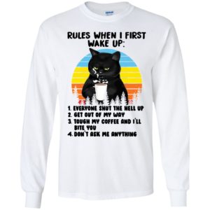 Black Cat Rules When I First Wake Up Long Sleeve Shirt