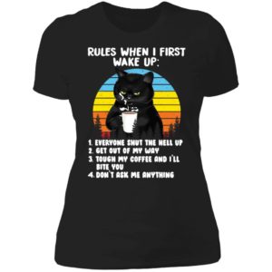 Black Cat Rules When I First Wake Up Ladies Boyfriend Shirt