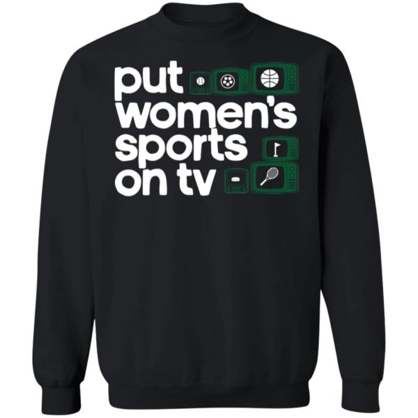 Put Women's Sports On Tc Sweatshirt