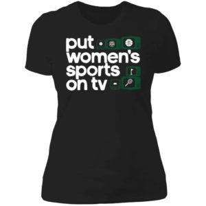 Put Women's Sports On Tc Ladies Boyfriend Shirt