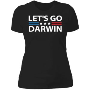 Let's Go Darwin Ladies Boyfriend Shirt