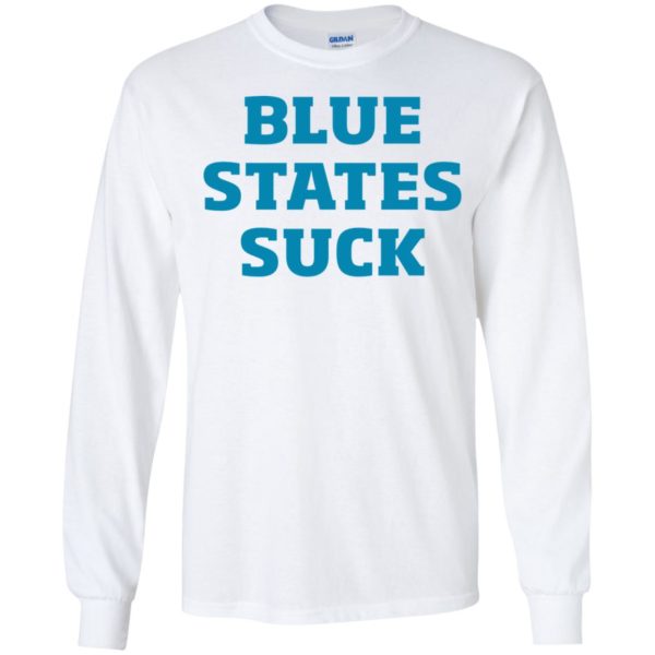 Blue States Suck Long Sleeve Shirt