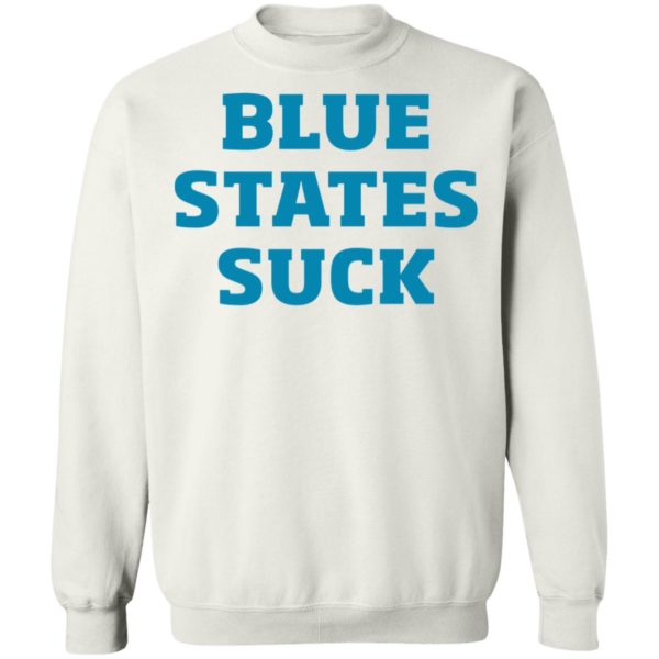 Blue States Suck Sweatshirt
