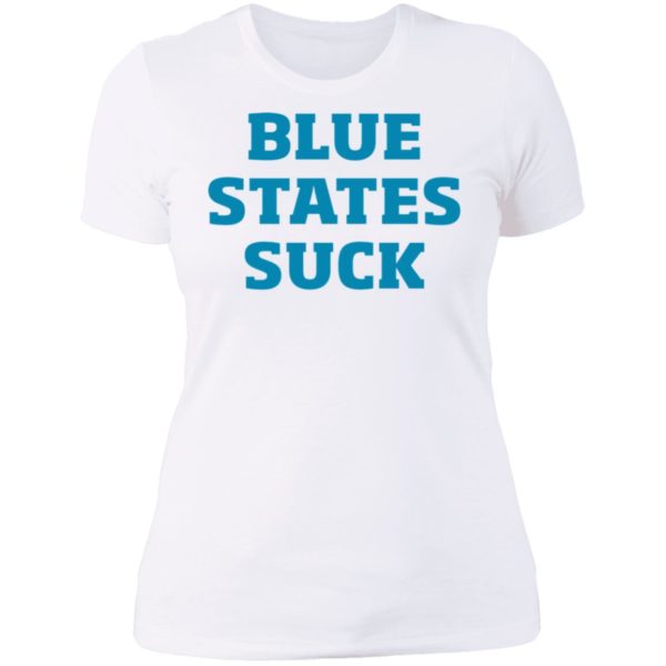 Blue States Suck Ladies Boyfriend Shirt