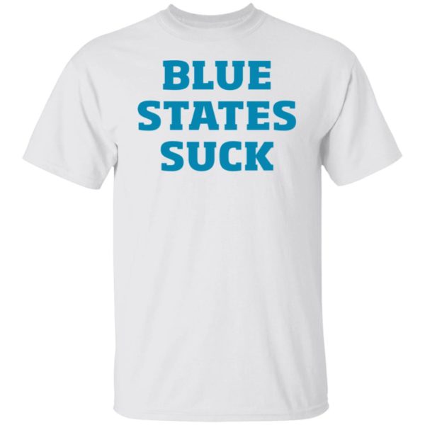 Blue States Suck Shirt