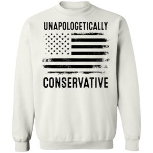 Unapologetically Conservative American Flag Sweatshirt