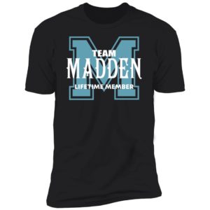 Team Madden Lifetime Member Premium SS T-Shirt