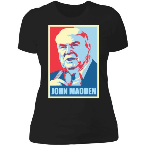 Tribute John Madden Ladies Boyfriend Shirt