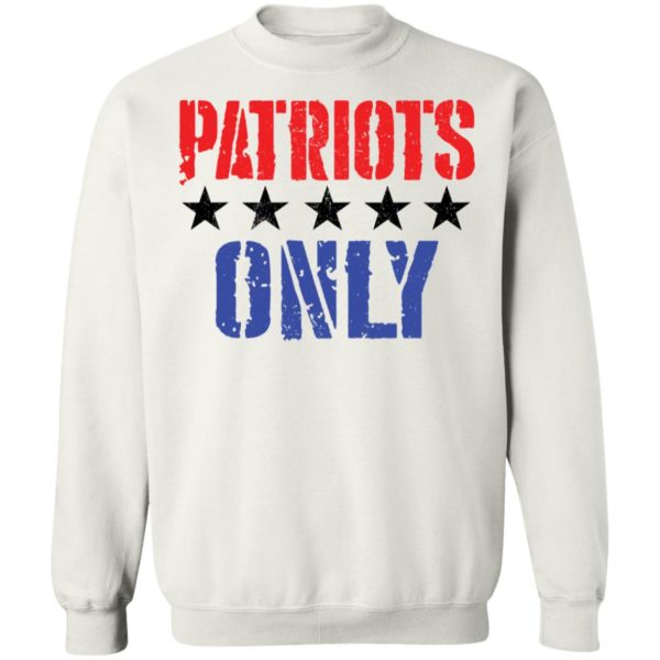 Patriots Only Sweatshirt