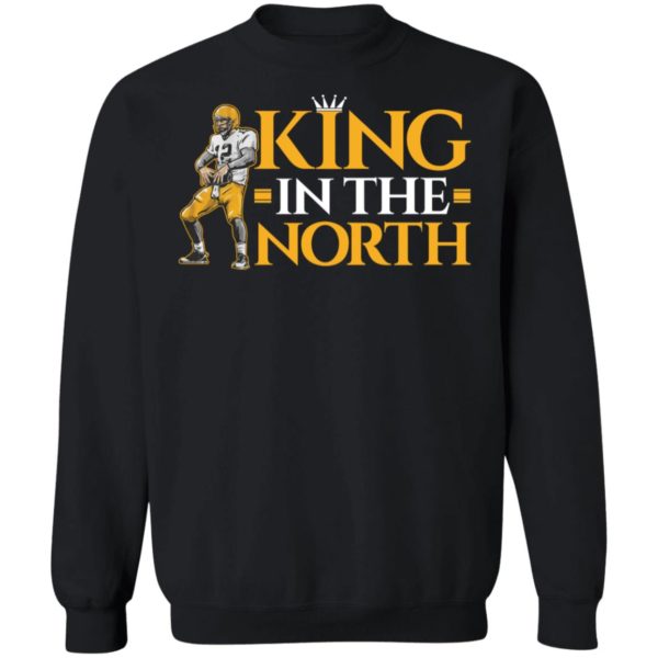 Aaron Rodgers King In The North Sweatshirt