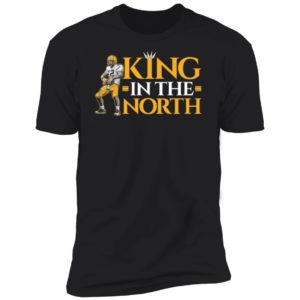 Aaron Rodgers King In The North Premium SS T-Shirt