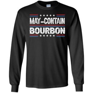 May Contain Bourbon Long Sleeve Shirt