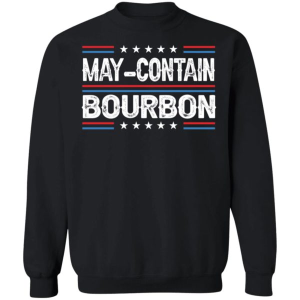 May Contain Bourbon Sweatshirt