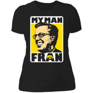 My Man Fran Ladies Boyfriend Shirt