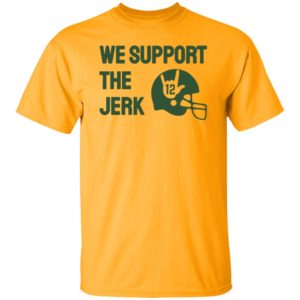 We Support The Jerk 12 Shirt