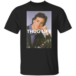 Bob Saget Thug Life Full Houses Shirt