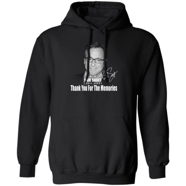 Bob Saget 1956-2022 Thank You For The Memories Hoodie