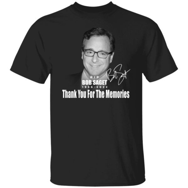 Bob Saget 1956-2022 Thank You For The Memories Shirt