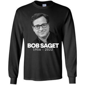Bob Saget 1956-2022 Long Sleeve Shirt