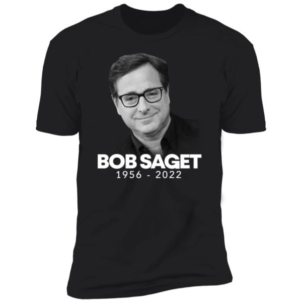 Bob Saget 1956-2022 Premium SS T-Shirt