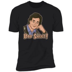 Bob Saget Premium SS T-Shirt