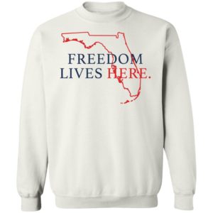 Freedom Lives Here Florida Sweatshirt