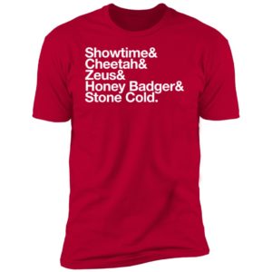 Showtime Cheetah Zeus Honey Badger Stone Cold Premium SS T-Shirt