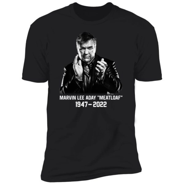 Marvin Lee Aday Meat Loaf 1947 2022 Premium SS T-Shirt