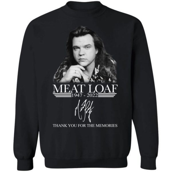 Meat Loaf 1947 2022 Thank You Memories Sweatshirt