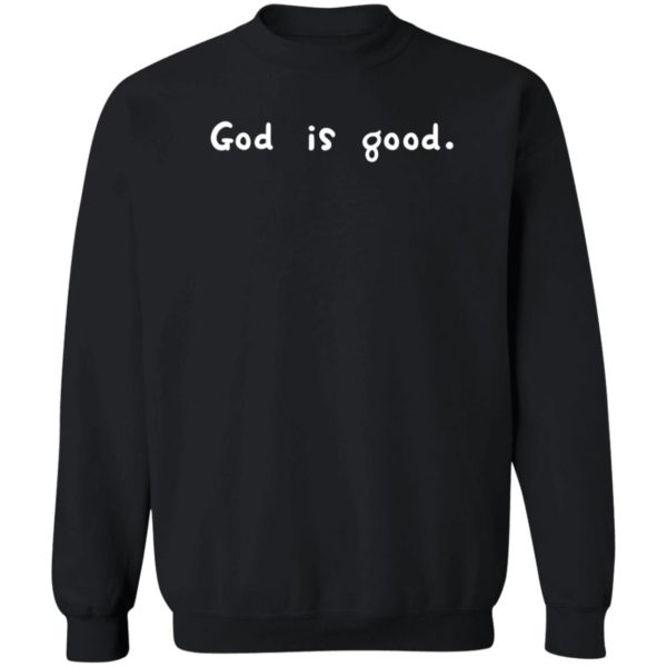 Evan Mcpherson God Is Good Sweatshirt