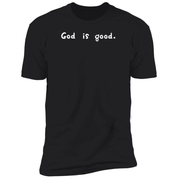Evan Mcpherson God Is Good Premium SS T-Shirt