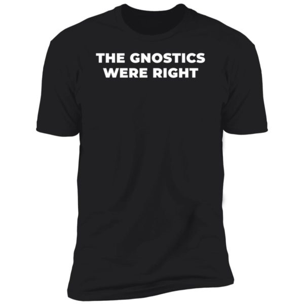 Paul Schrader's The Gnostics Were Right Premium SS T-Shirt
