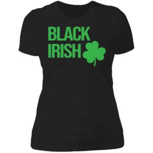 Black Irish St Patrick's Day Ladies Boyfriend Shirt