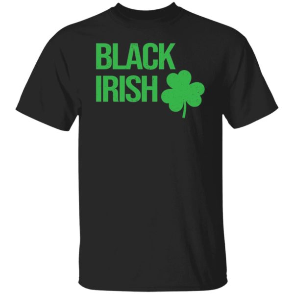 Black Irish St Patrick's Day Shirt