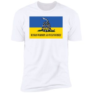 Russian Warship Go F Yourself Premium SS T-Shirt