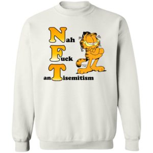 Garfield Nah Fuck Antisemitism Sweatshirt