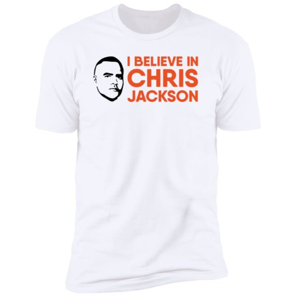 I Believe In Chris Jackson Premium SS T-Shirt