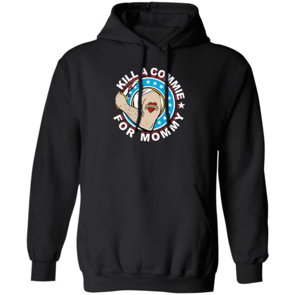Kill A Commie For Mommy Hoodie